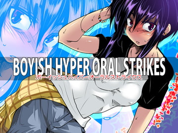 BOYISH HYPER ORAL STRIKES [トルネード・フィッシャーマンズ・スープレックス]