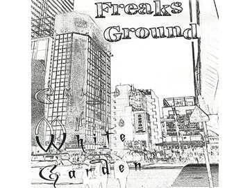 White Garden [Freaks Ground]