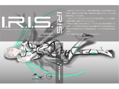 I.R.I.S. [FUTURIST]