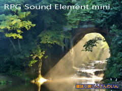 
        【版権フリー】RPG Sound Element mini
      