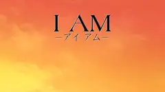I AM