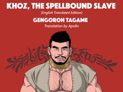 Khoz, The Spellbound Sl*ve [Gengoroh Tagame - Bear's Cave]