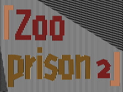 Zoo prison 2 [uwasaanadou]