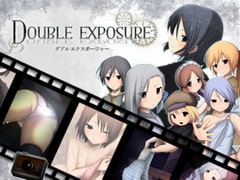 DoubleExposure -ダブルエクスポージャー- [雨乞い工房]