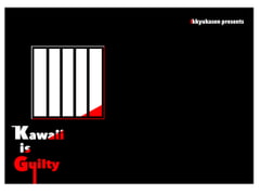 Kawaii is Guilty [一級河川]