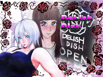 DelishDish～椋木亜子の場合～ [のなめのろぜった]