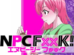 
        【繁体中文版】NPCFxxK!
      