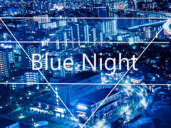 Blue Night [Blue-Dahlia-Digital-Creators.]