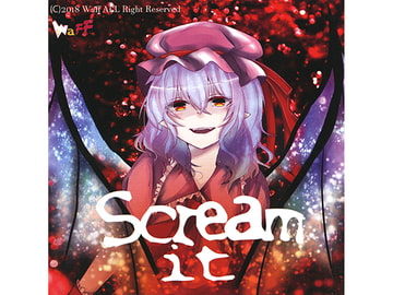 Scream it [Waff]