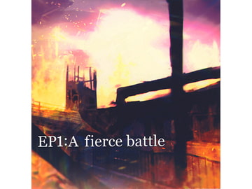EP1:A fierce battle [Dirty Image Military]