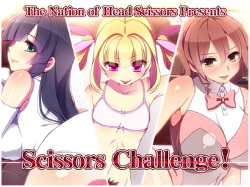 Scissors Challenge! [The Nation of Head Scissors]