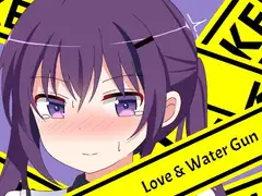 Love & Water Gun