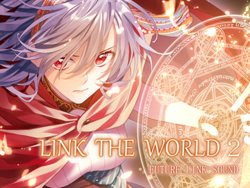 LINK THE WORLD 2 [Future Link Sound]
