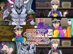 Goblin Breeder - Dragged Quest [BEASTMASTER]