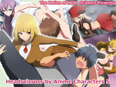 Headscissors by Anime Characters 5 [The Nation of Head Scissors]
