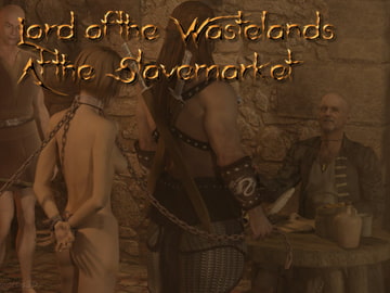 Lord of the Wastelands - The sl*vemarket [Lynortis]