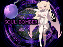 Soul Bomber [nekokan]