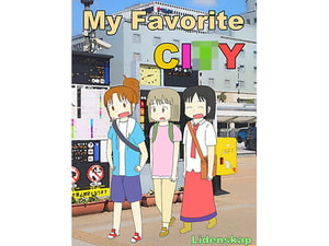 My Favorite CI○Y [101号室]