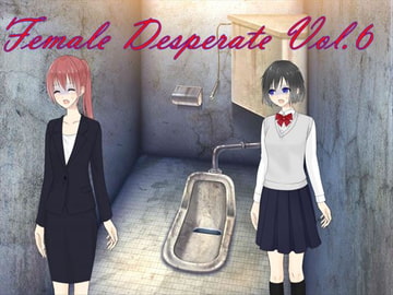 Female Desperate Vol.6 [Vida Loca]