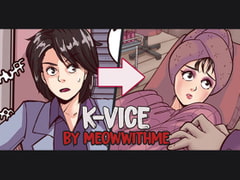 
        K-Vice (meowwithme rework) ENG
      