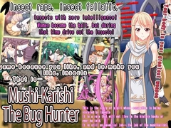 Mushikarishi: The Bug Hunter [English Ver.] [ティシュトリ屋]