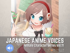 Japanese Anime Voices:Female Character Series Vol.11