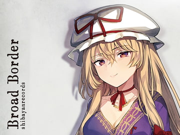 Broad Border [ShibayanRecords]