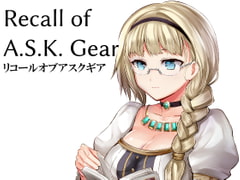 Recall of A.S.K. Gear [inaho studio]