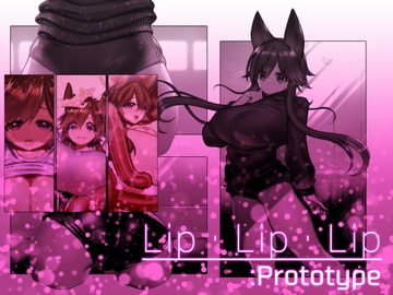 Lip・Lip・Lip:Prototype [Norapa.pink]
