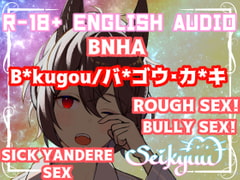 R-18 [BNHA] Bullied Bad by B*kugou /  (20+ min) [rough sex] [SeikyuuVA]