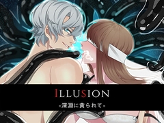 Illusion-深淵に貪られて- [Destruction]