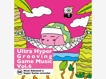 Ultra Hyper Grooving Game Music Vol.6 [N!ESS]