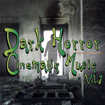 Dark Horror Cinematic Music Vol.1 [TK Projects]