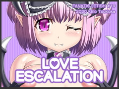 Love Escalation [Fanatic Fetish]