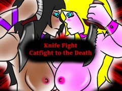 Knife Fight Catfight to the Death! [PandoraCatfight]