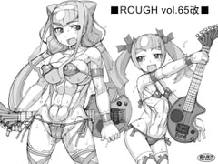 ROUGH vol.65改 [猫屋懐月堂]
