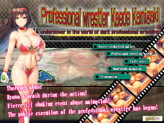 Professional wrestler Kaede Kamigaki - undercover in the world of dark professio [アーモンドと巨牛乳]