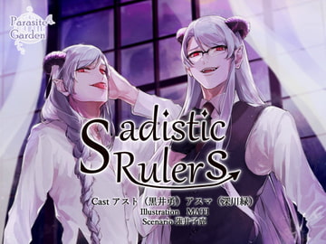 Sadistic Rulers [parasite garden]