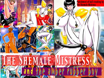 The Shemale Mistress and an amber rubber boy (English-language edition) [MoonRevenge]