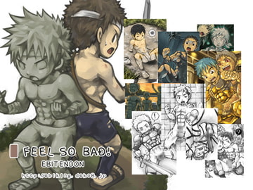 FEEL SO BAD! [EBITENDON]