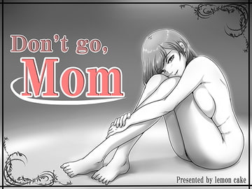 Don't Go Mother [lemon cake]