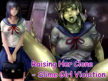 Raising Her Clone - Slime Girl  Violation [ジンガイラボ]