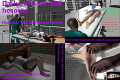 Daily Life of the Heroine Hospital Medical Examination [SFL]