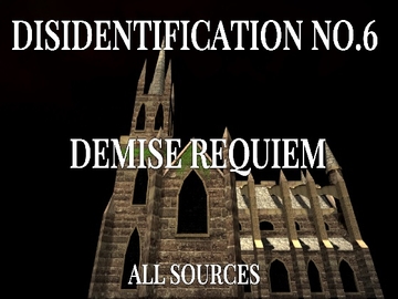Disidentification_No.6_Demise requiem [All Sources]