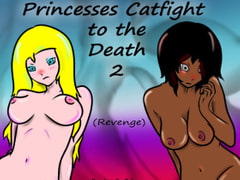 Princesses Catfight to the Death 2 Revenge [PandoraCatfight]