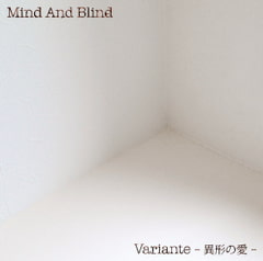 Mind And Blind / 天乙准花