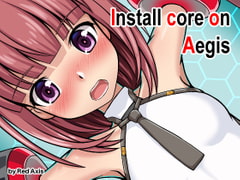 Install Core On Aegis [Red Axis]