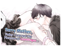 Sorry Mother, Today I Learned the Pleasure of Cunnilingus... (English Ver.) [kirinyan]