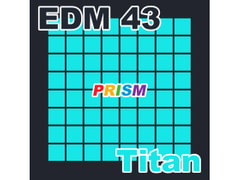 
        【シングル】EDM 43 - Titan/ぷりずむ
      
