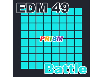 【シングル】EDM 49 - Battle/ぷりずむ [なないろぼっくす]